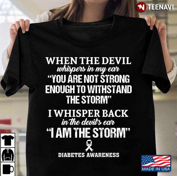Diabetes Awareness When The Devil Whispers In My Ear You Are Not Strong Enough To Withstand