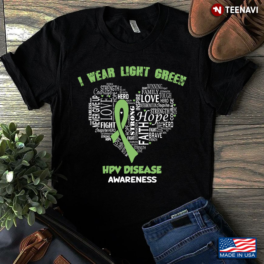 Faith Hope Love Ribbon Heart I Wear Light Green HPV Disease Awareness