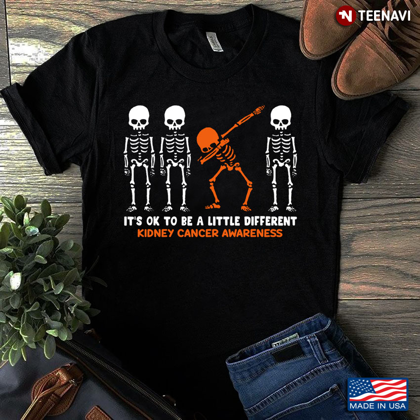 Funny Dabbing Skeleton It's Okay To Be A Little Different Kidney Cancer Awareness