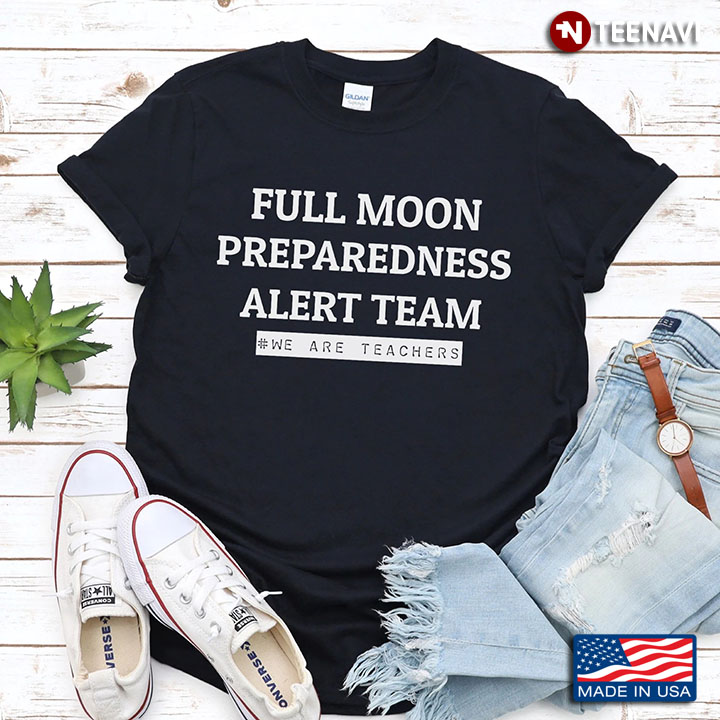 Full Moon Preparedness Alert Team We Are Teachers New Version
