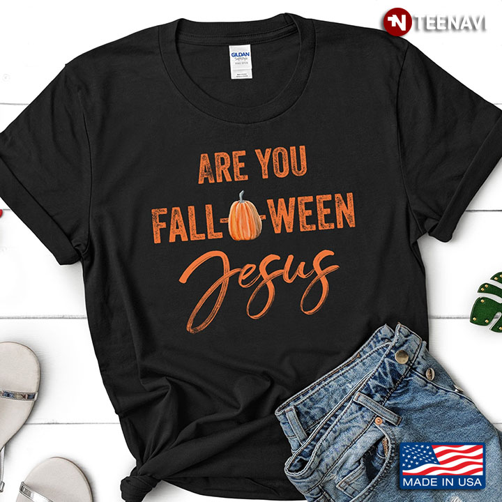 Funny Halloween Following Are You Fall-O-Ween Jesus T-Shirt