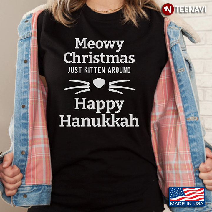 Meowy Christmas Just Kitten Around Happy Hanukkah for Cat Lover