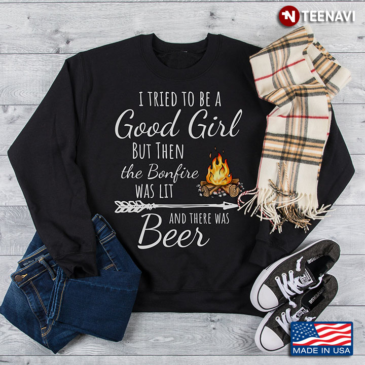 I Tried To Be A  Good Girl But Then The Bonfire Was Lit And There Was Beer for Camper