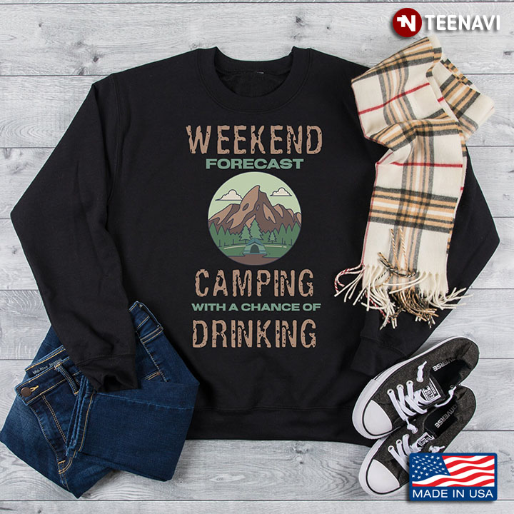 Weekend Forecast Camping With A Chance Of Drinking for Camper