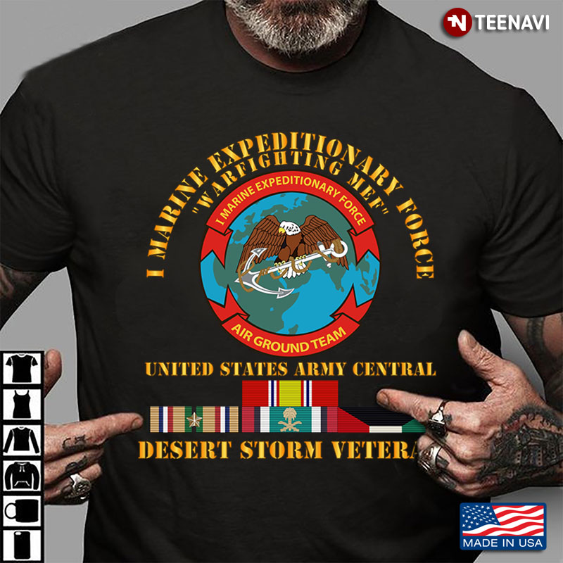 I Marine Expeditionary Force Warfighting Mef United States Army Central Desert Storm Veteran