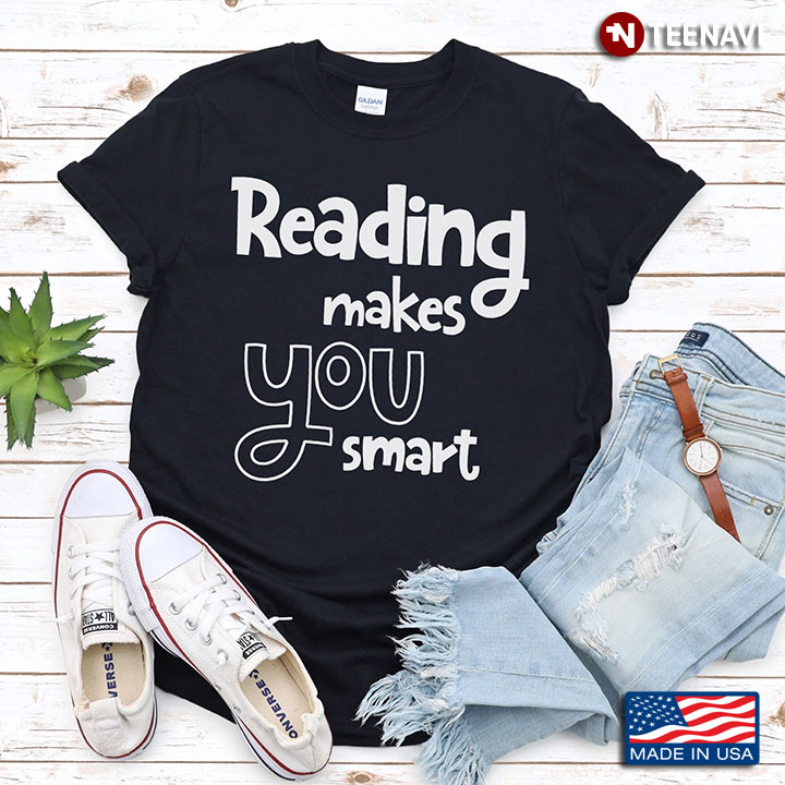 Reading Makes You Smart for Book Lover