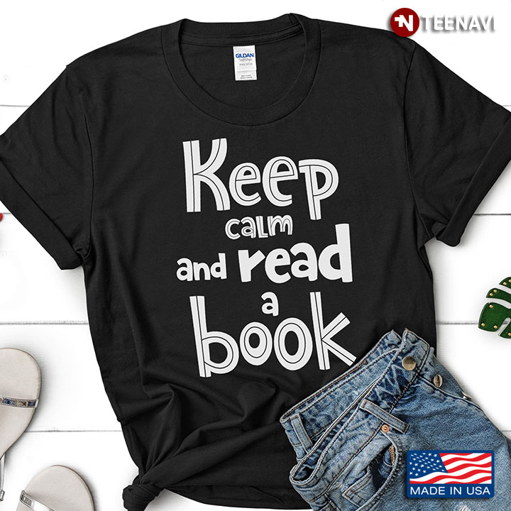 Keep Calm And Read A Book for Book Lover