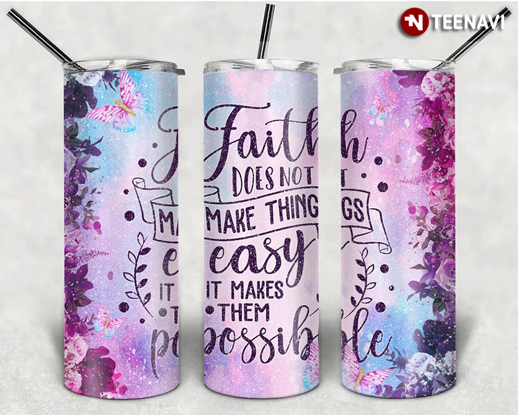 Glitter Faith Makes Things Possible Deep Quote