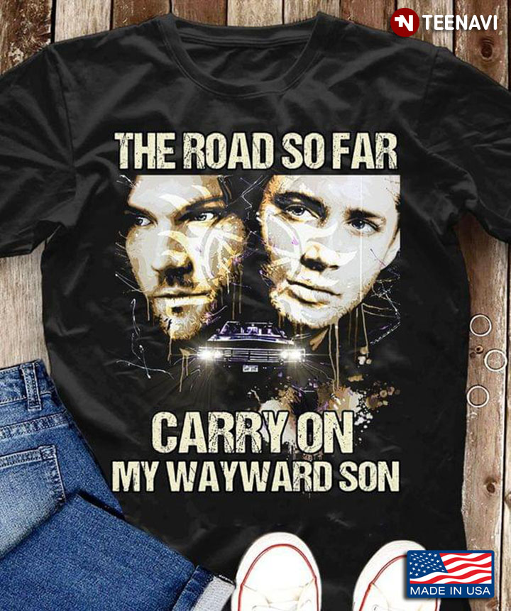 The Road So Far Carry On My Wayward Son