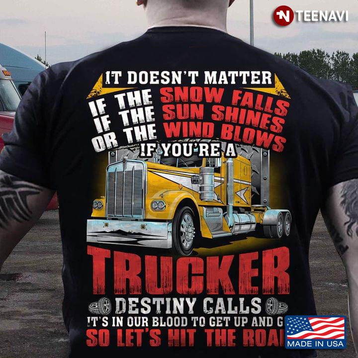 If You Are A Trucker Let’s Hit The Road