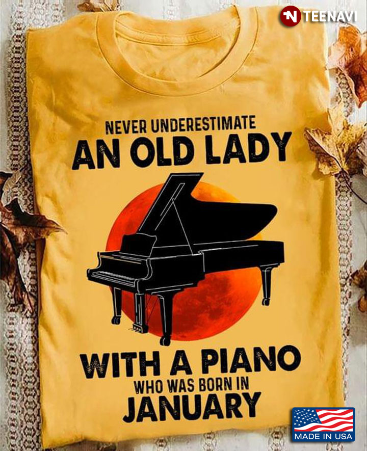 Personalized Never Underestimate An Old Lady Pianist With Custom Month