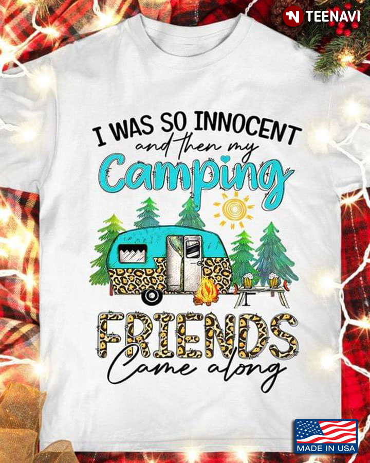 I Was So Innocent And Then My Camping Friends Came Along For Camper