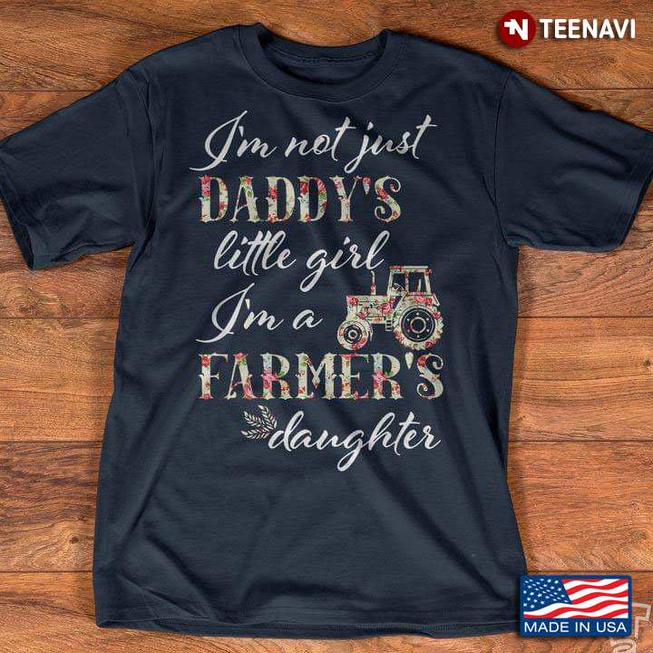 I’m A Farmer's Daughter Not Just Daddy’s Little Girl