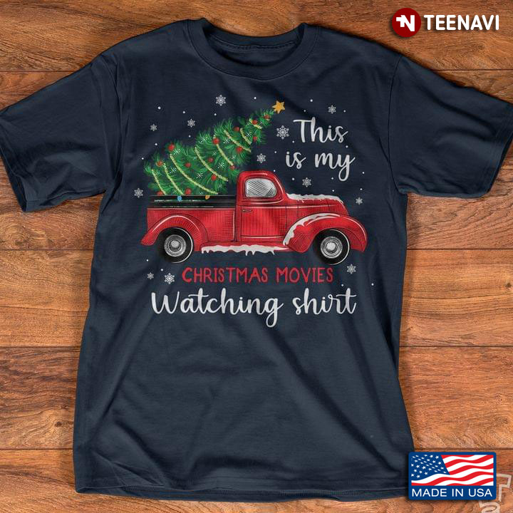 New Version This Is My Christmas Movies Watching Shirt