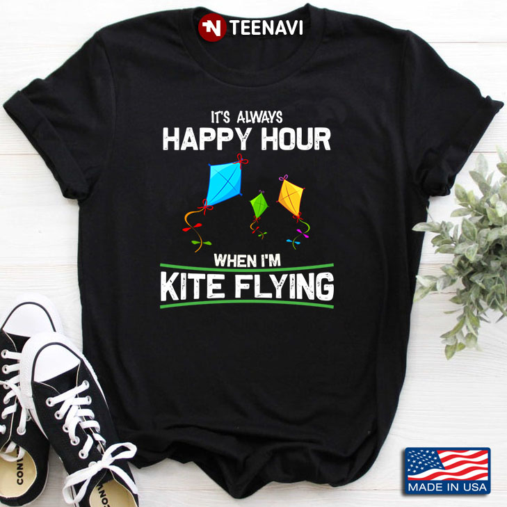 It’s Always Happy Hour When I’m Kite Flying
