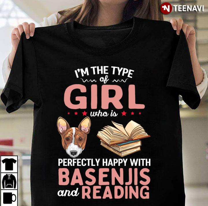 I'm The Girl Who Is Happy With Reading And Basenji