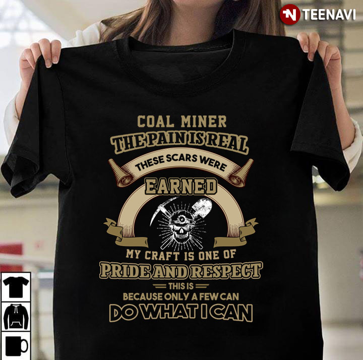 I’m A Coal Miner The Pain Is Real