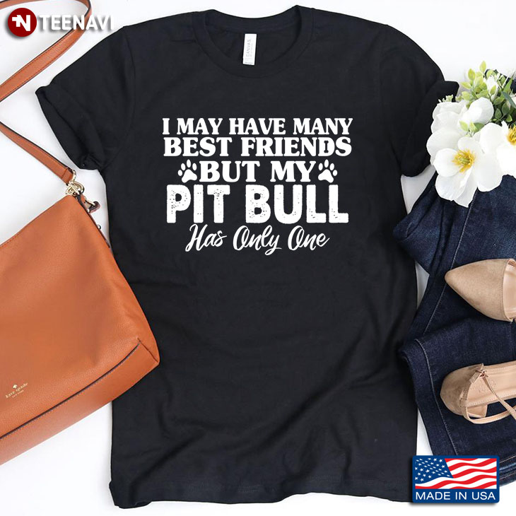 I’m My Pit Bull’s Best Friend For  Pit Bull Lover
