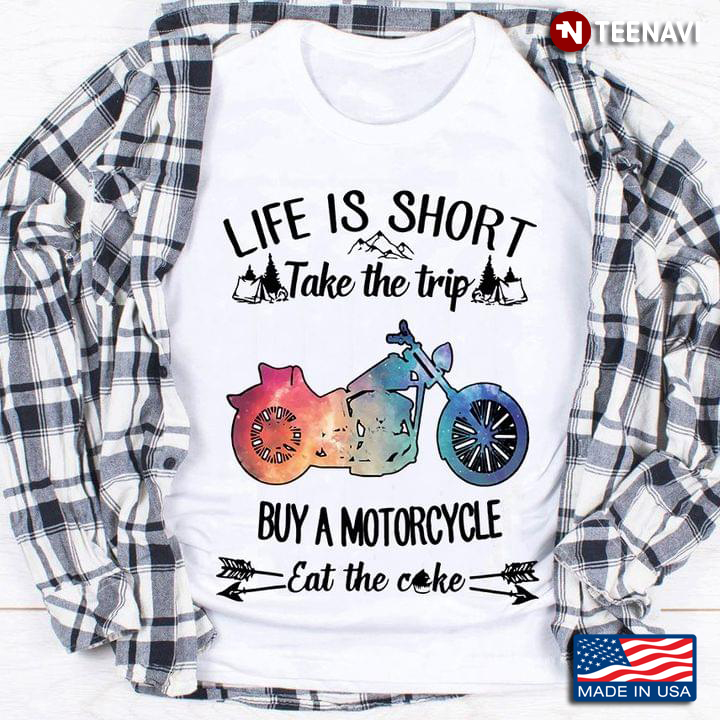 Life Is Short Take A Trip With Motorcycle