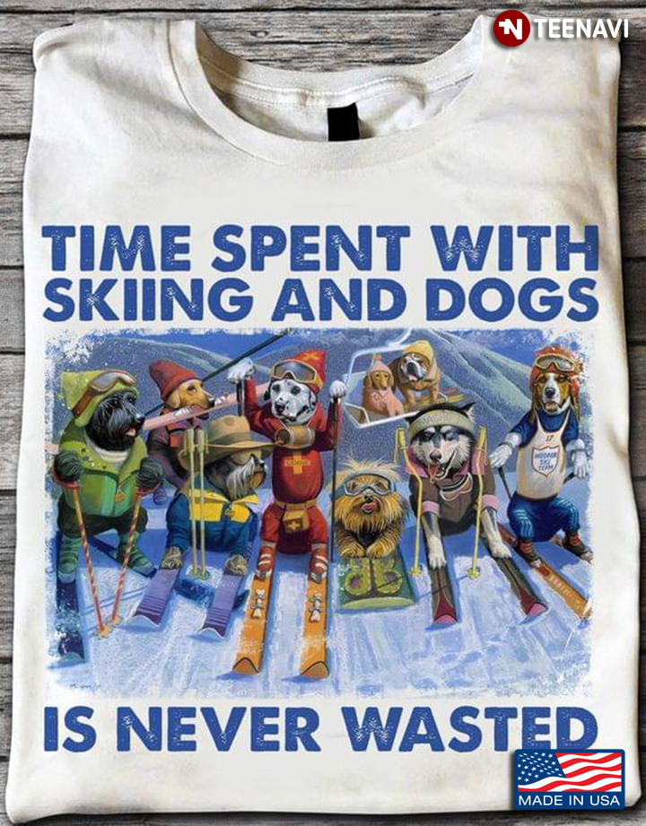 Time Spent With Skiing And Dogs Is Never Wasted