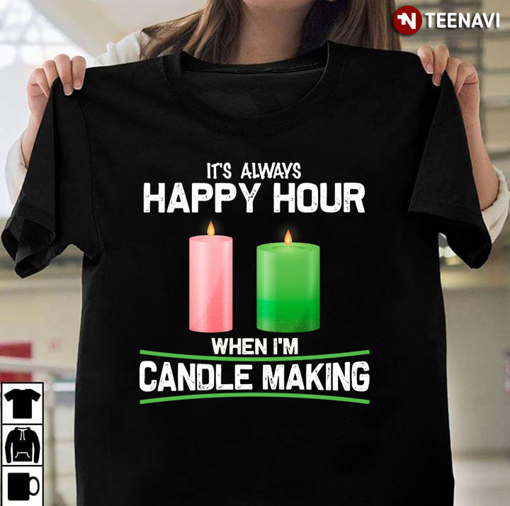 It’s Always Happy Hour When I’m Candle Making