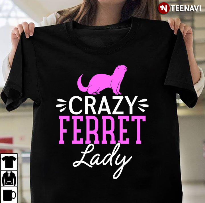 Crazy Ferret Lady For Animal Lover