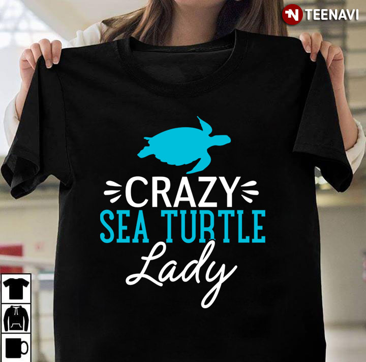 Crazy Sea Turtle Lady For Ocean Lover