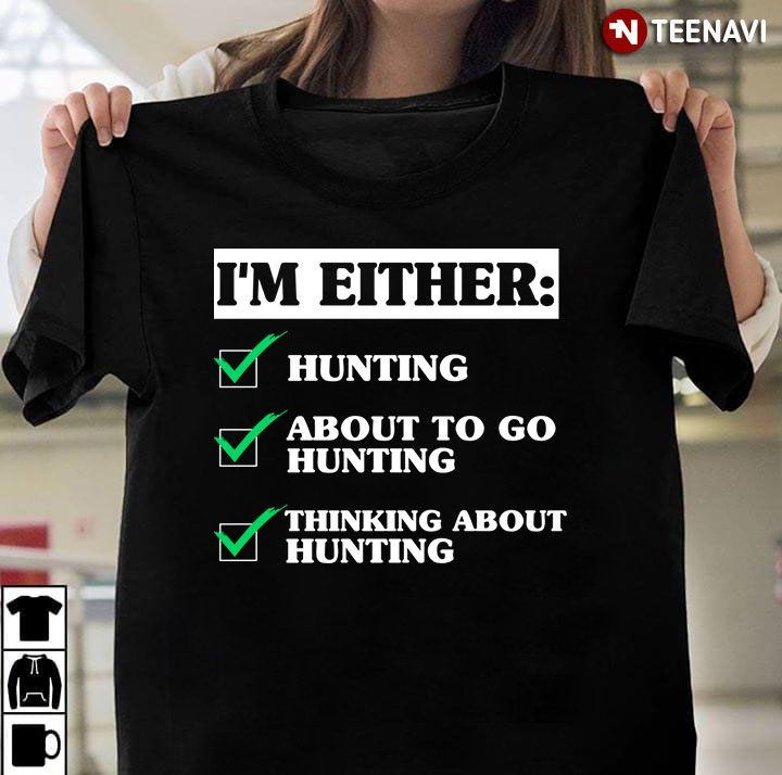 I’m A Hunter And I Think About Hunting Everyday