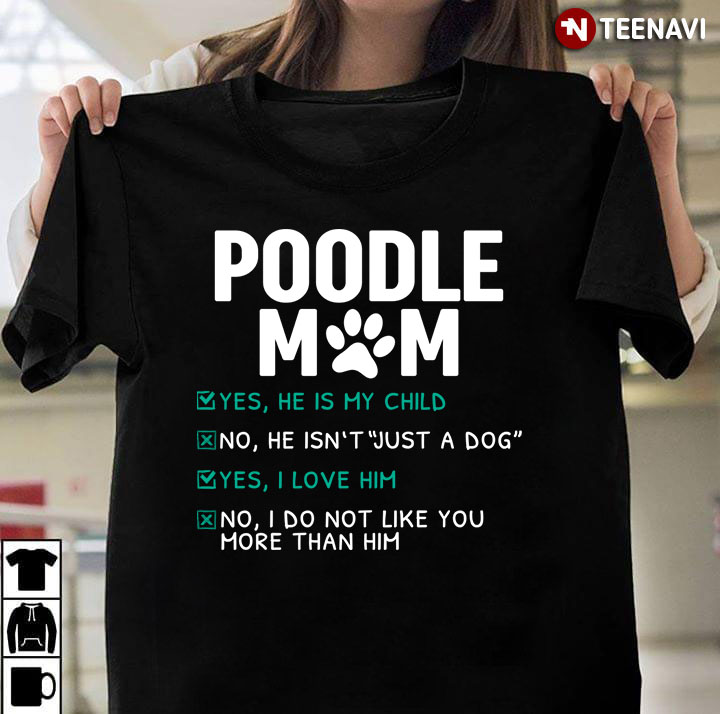 Poodle Mom I Love My Cute Poodle