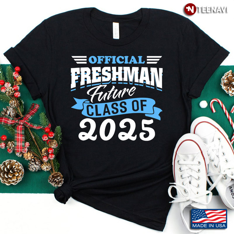 Official Freshman Future Class Of 2025