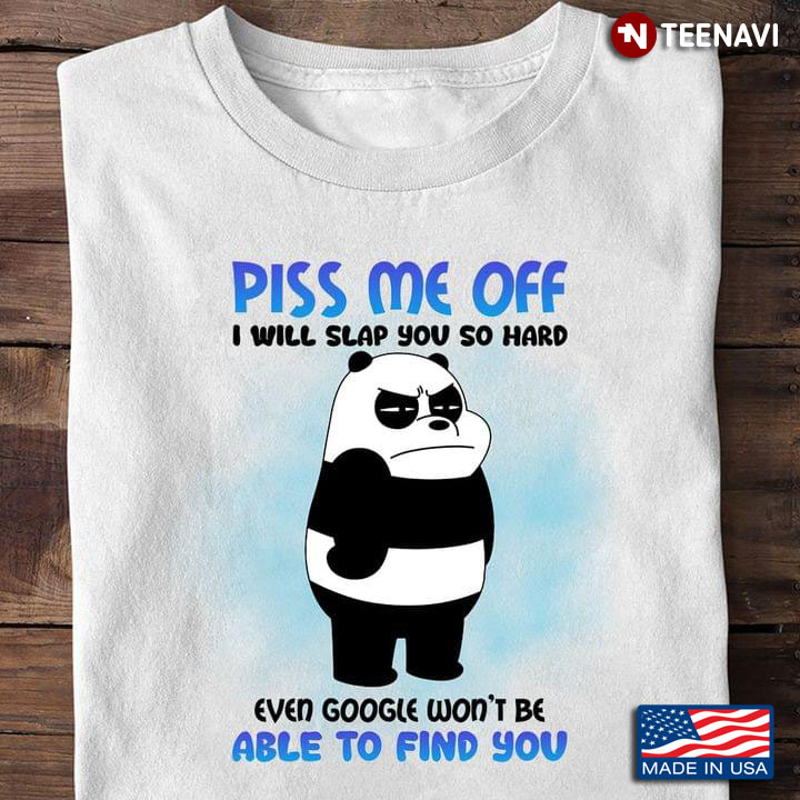 Grumpy Panda Piss Me Off I Will Slap You