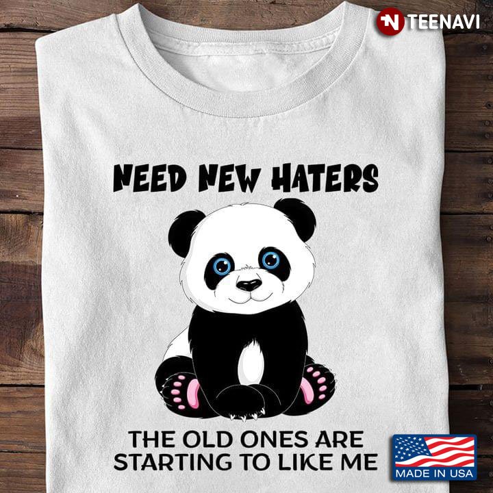 Cute Panda  I Need New Haters