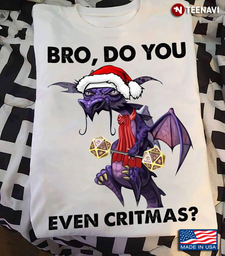 Dragon Bro Do You Even Critmas Christmas