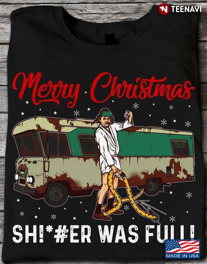 Merry Christmas Shitter Was Full Gift For Christmas