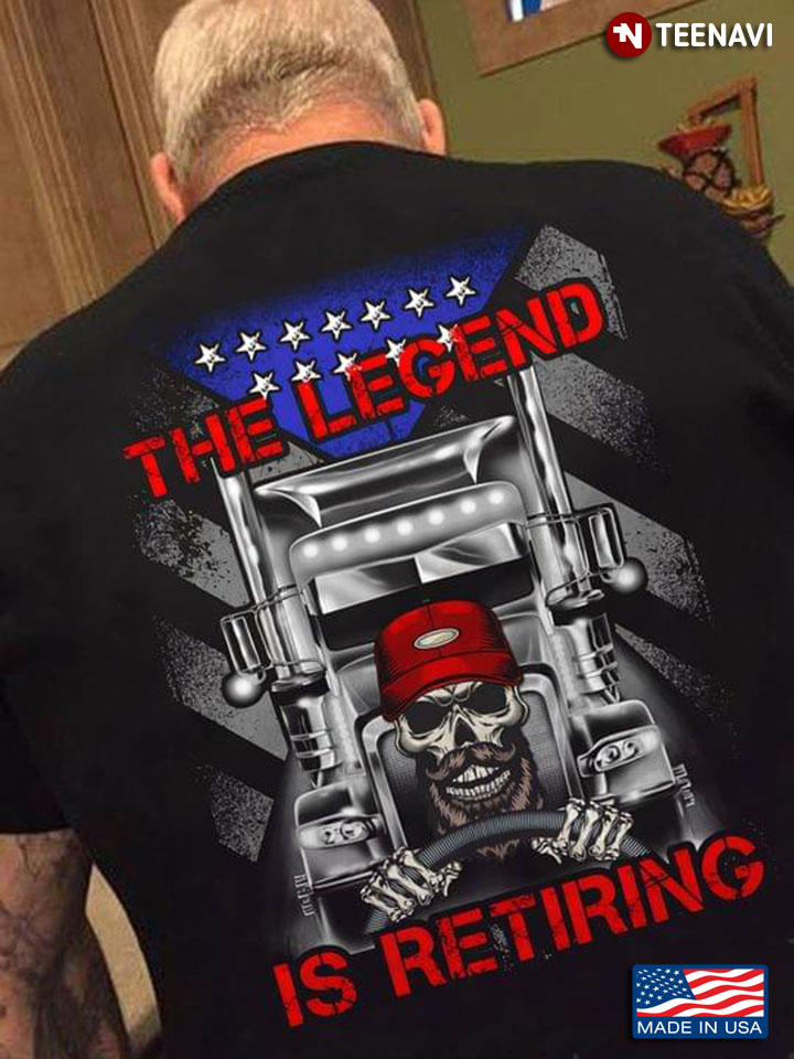 The Legend Is Retiring Gift For Trucker