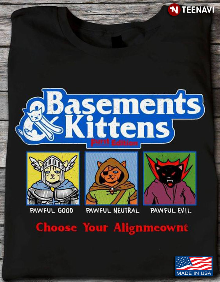 Basement Kittens Choose Your Alignmeownt