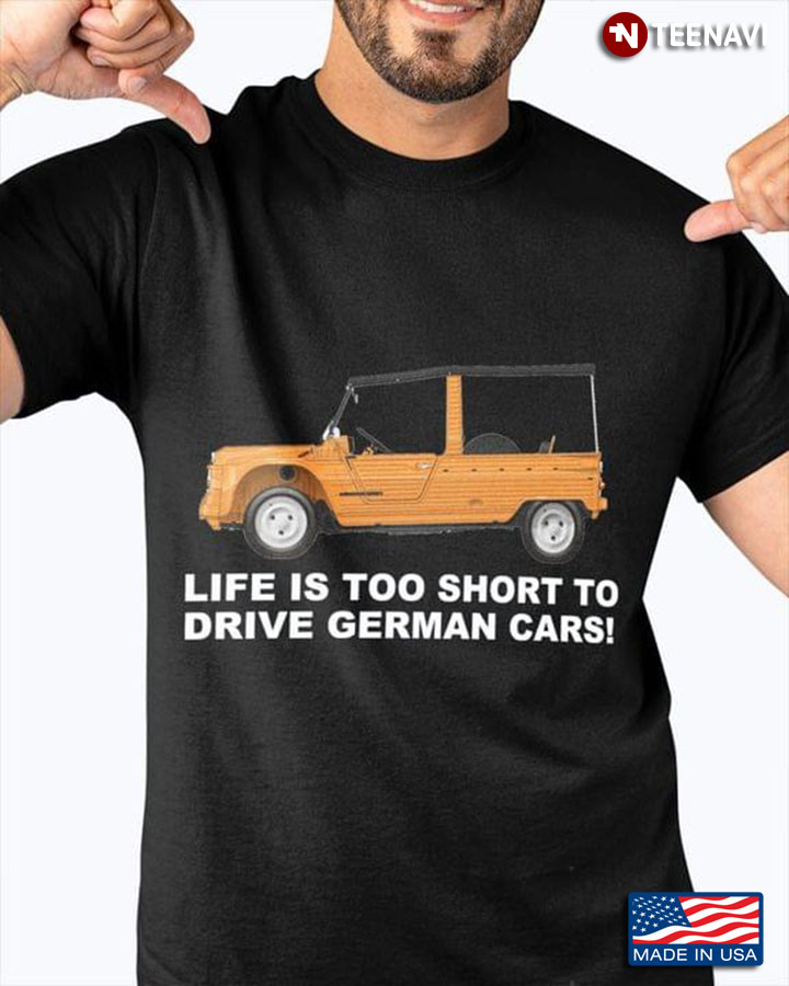 Deep Quote Life Is Too Short To Drive German Car