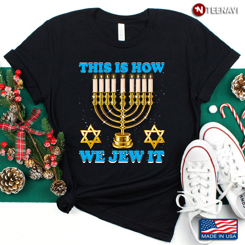 This Is How We Jew It Hanukkah Jewish Festival