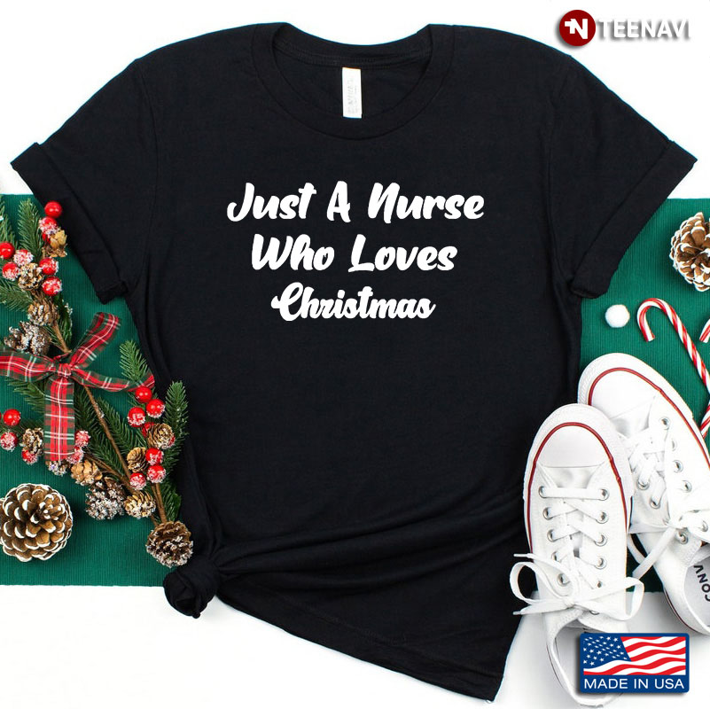 Simple Just A Nurse Who Loves Christmas