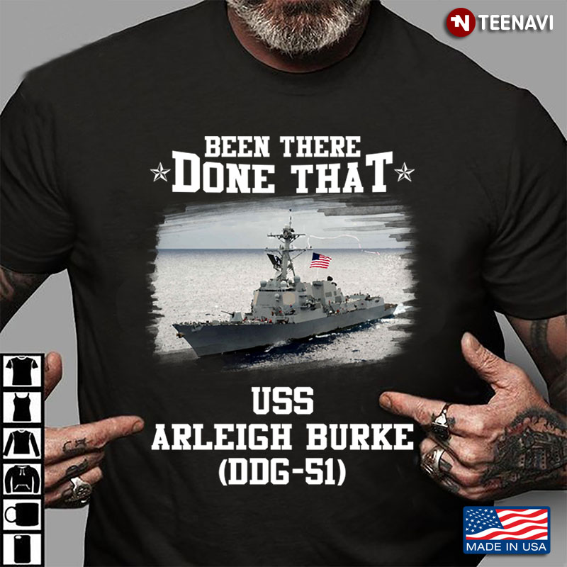 Been There Done That Uss Arleigh Burke Ddg- 51
