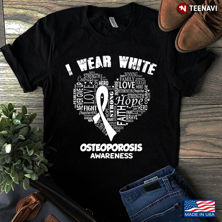 I Wear White  Ribbon Osteoporosis Awareness