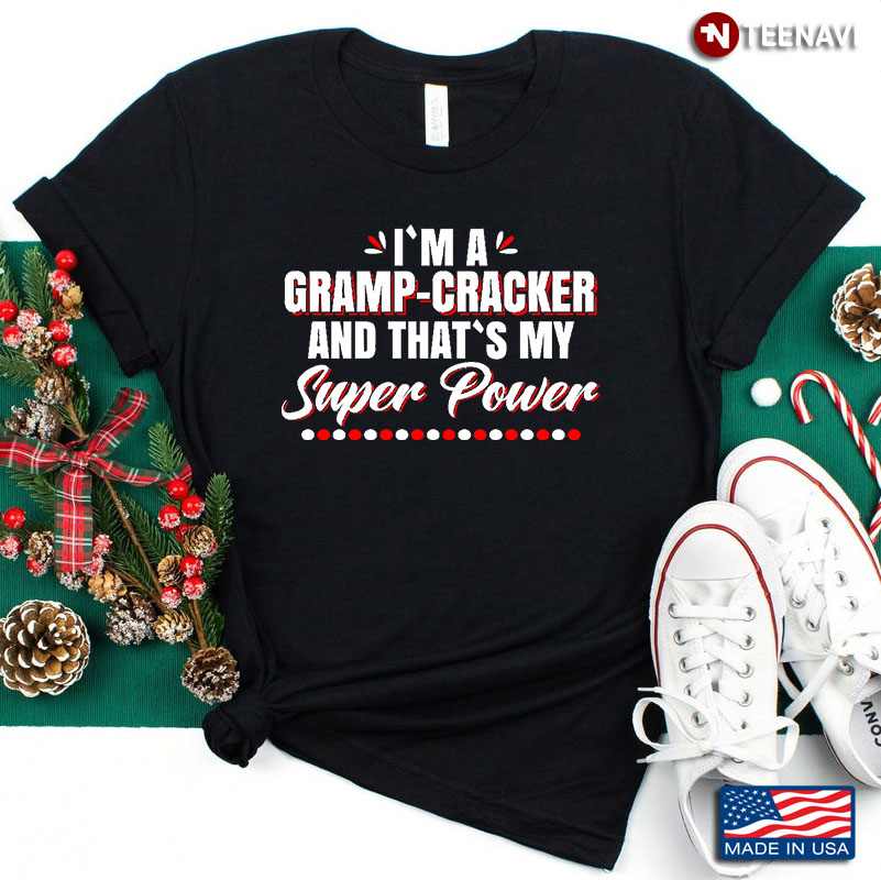 I’m A Gramp-cracker And That’s My Superpower
