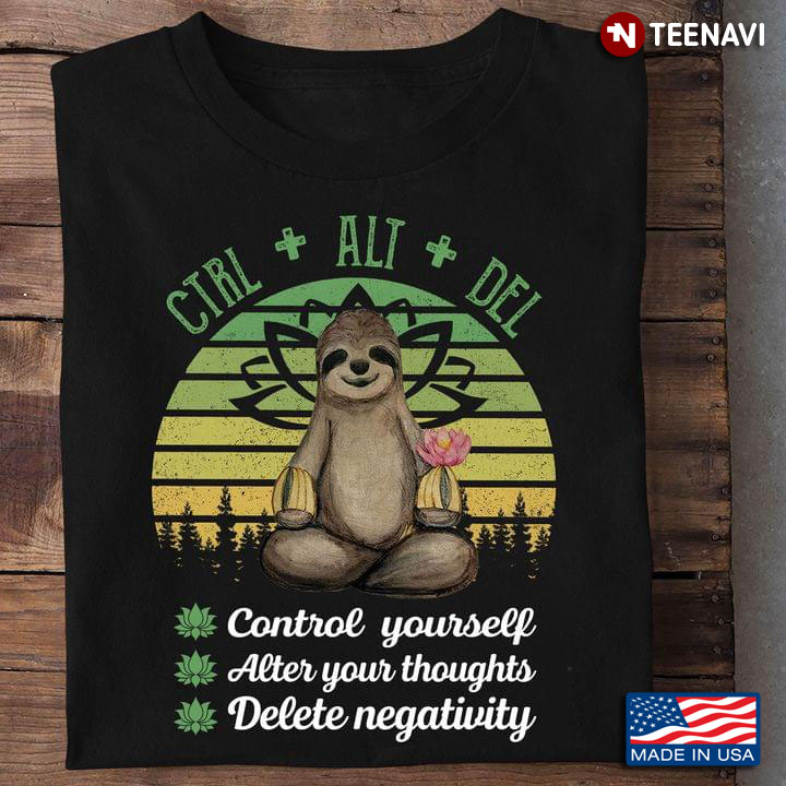 Yoga Sloth Ctrl Alt Del Control Yourself Alter Your Thoughts Delete Negativity