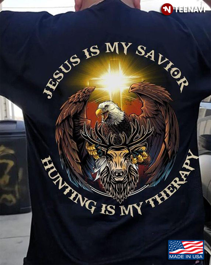 Jesus Is My Savior Hunting Is My Therapy Cross Eagle Deer