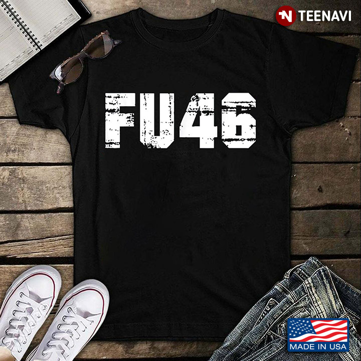 Fu46 Anti Biden Funny Design