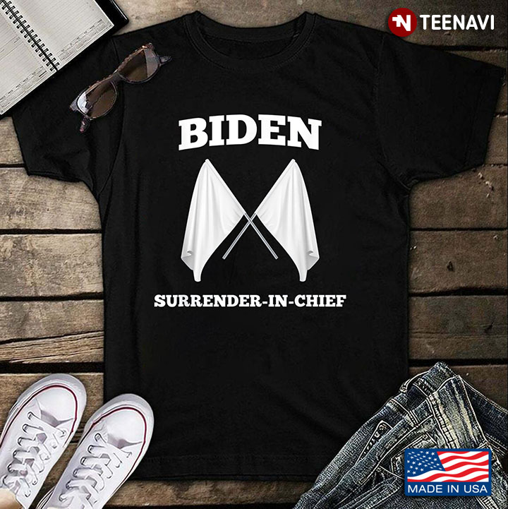 Biden Surrender In Chief Anti Biden