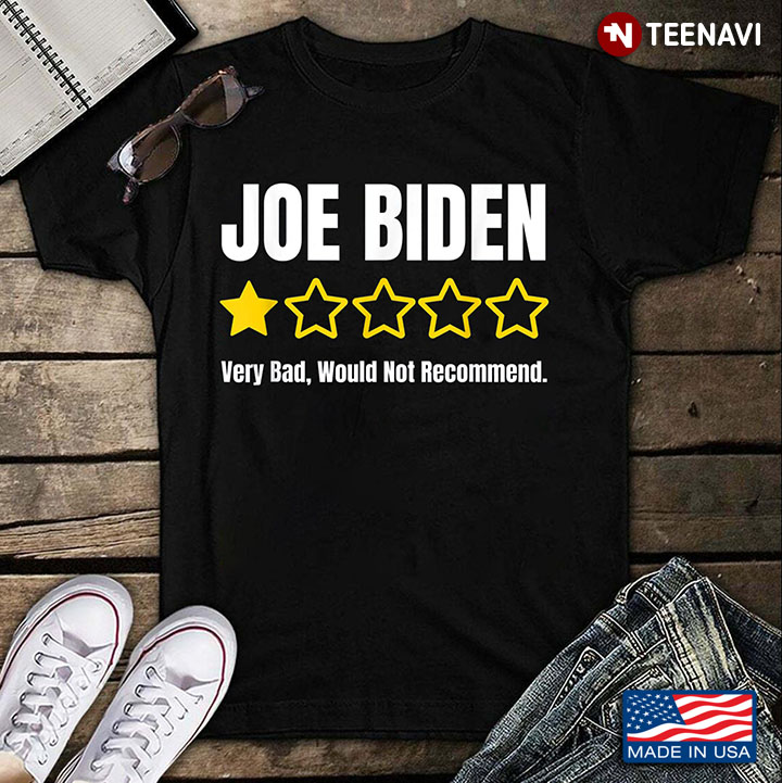 Joe Biden Very Bad Would Not Recommend
