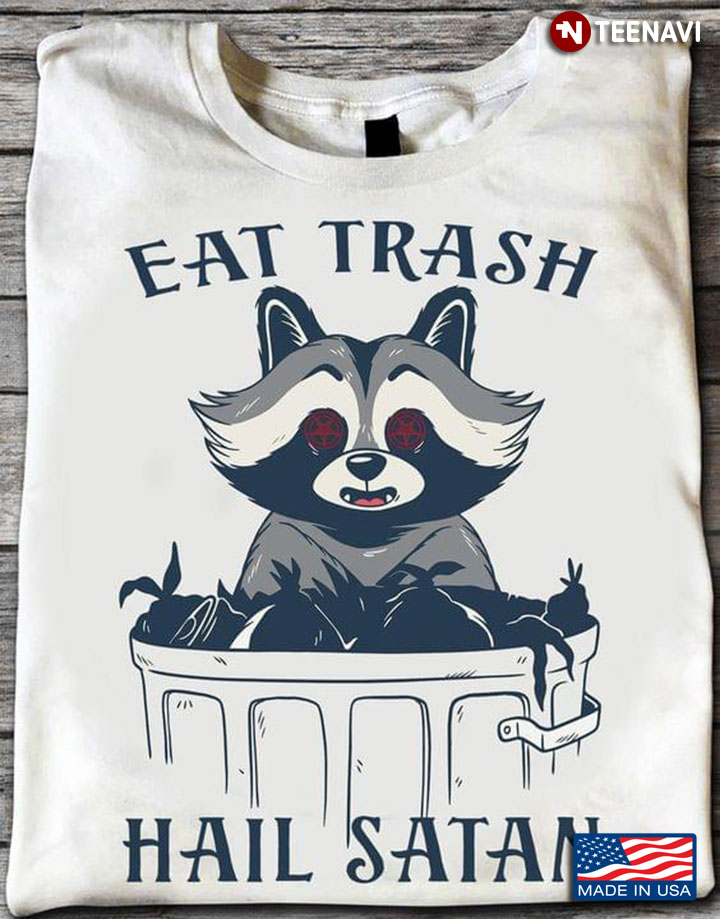 Raccoon Eat Trash Hail Satan