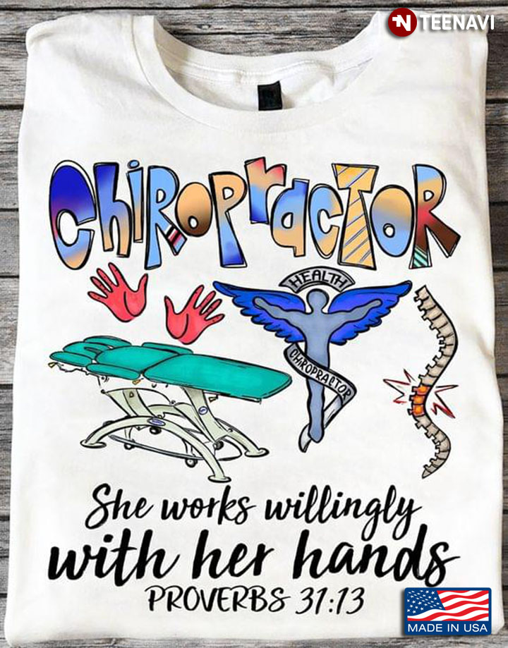 Chiropractor She Works Willingly With Her Hands Proverbs 31:13