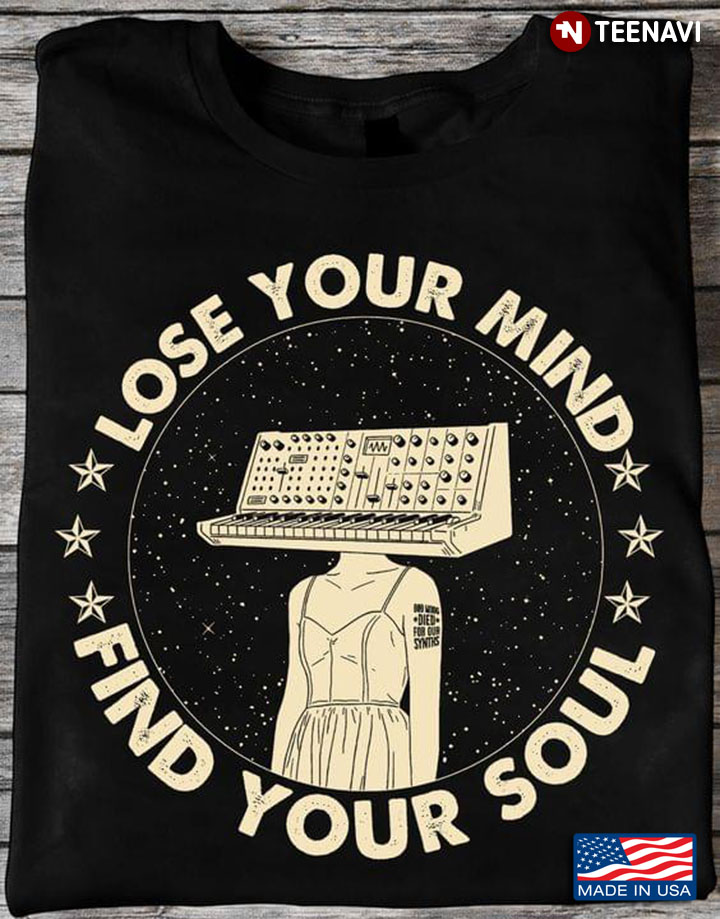 Synthesizer Lose Your Mind Find Your Soul for Music Lover